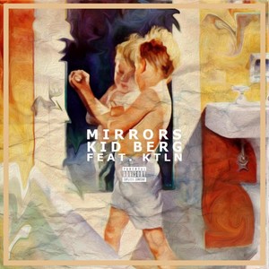 Mirrors (feat. Ktln) [Explicit]