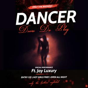 Dancer (feat. Jay Luxury) (Explicit)