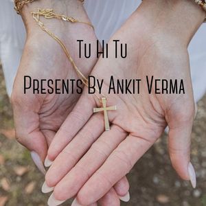 Tu Hi Tu