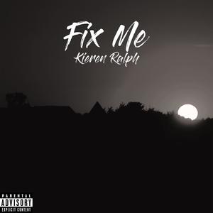 Fix Me (Explicit)