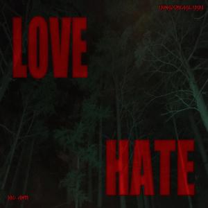 Love & Hate (Explicit)