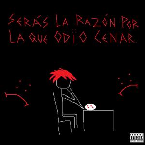 serás la razón por la que odio cenar (Explicit)