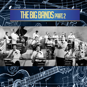 The Big Bands, Pt. 2