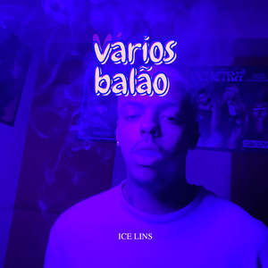 Vários Balão (Explicit)