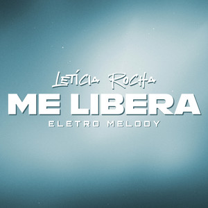 Me Libera (Eletro Melody)