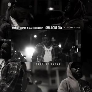 GMA Don't CRY(feat. Matt Mittenz) (Explicit)