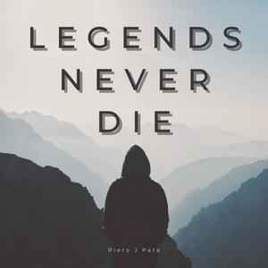 Legends Never Die