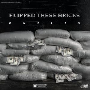 Flipped These Bricks (Explicit)