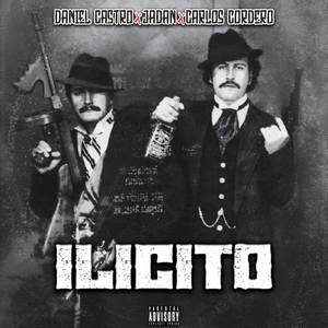Daniel Castro - Ilícito (Explicit)