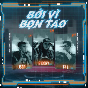 Bởi Vì Bọn Tao (Explicit)