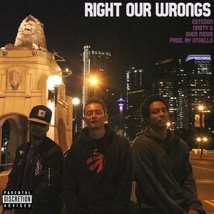 Right Our Wrongs (feat. Nasty G, Gheb Moss & T.D. Jakes) (Explicit)