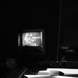 Touch (Live on the Piano|Explicit)