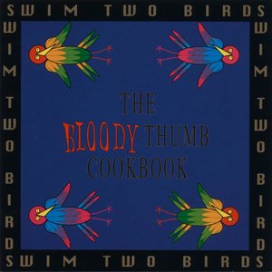 The Bloody Thumb Cookbook