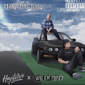 Way Too Long (feat. Wildcard) (Explicit)
