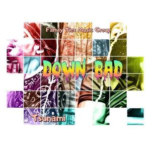 Down Bad (feat. Zulu F.T.M.G) (Explicit)