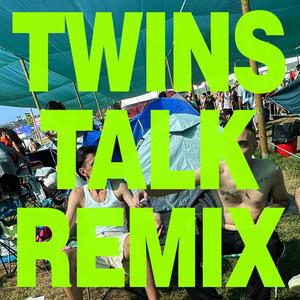 Twins Talk (Gsmilebeats Remix Techno) [Explicit]