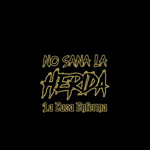 No Sana La Herida (Explicit)