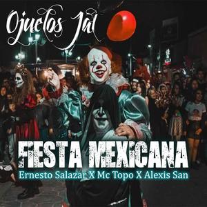 Fiesta Mexicana (feat. Mc Topo & Alexis San) (Explicit)