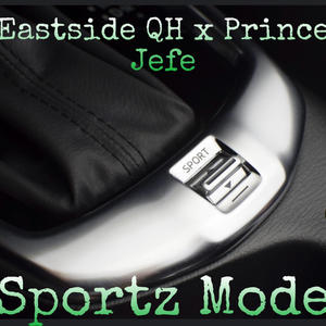 Sportz Mode (feat. Prince Jefe) [Explicit]