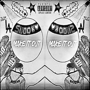 Make It Out (feat. Cautious Loc & Jai) [Explicit]