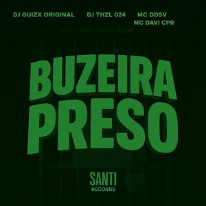 Buzeira Preso (Explicit)