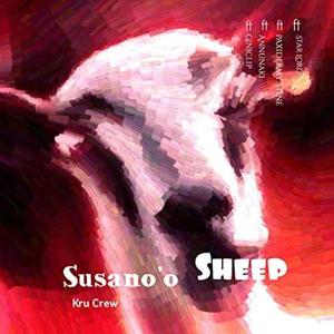 Susano'o Sheep (feat. Annunaki, Giniclip, Paxidermy Stine & Star Lord) (Explicit)