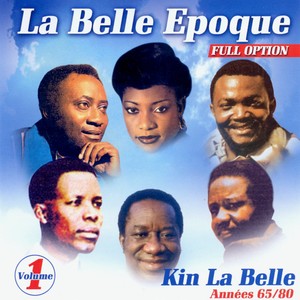 La belle époque, vol. 1 (Kin la belle - année 65/80)