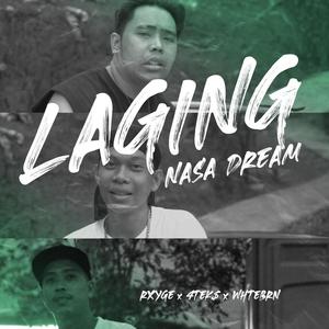 Laging Nasa Dream (feat. 4tek$ & Whtebrn)