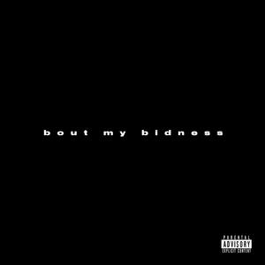 bout my bidness (Explicit)