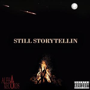 Still Storytellin (Explicit)