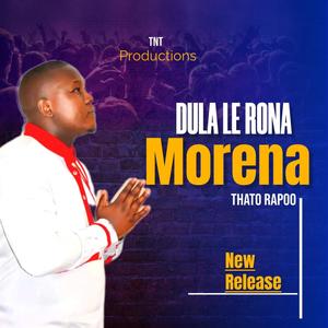 Dula le rona Morena