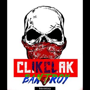 Clik Clak - Bantroy (Explicit)