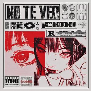 ¡Chin! - NO TE VEO (Explicit)