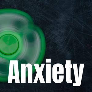 Anxiety