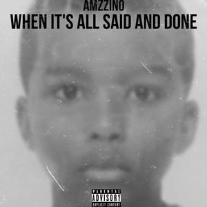 When Its All Said And Done (Explicit)