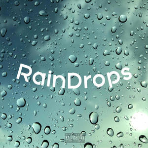 RainDrops (Explicit)