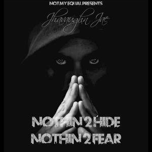 Nothin 2 Hide nothin 2 Fear (Explicit)