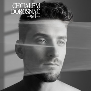 Chciałem Dorosnąć