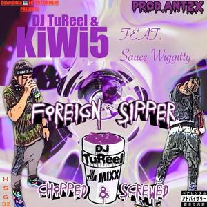 FOREiGN SiPPER Chopped & Screwed outta 2K21 (Explicit)