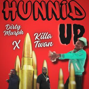 Hunnid Up (feat. Killa Twan & Dirty Murph) (Special Version)