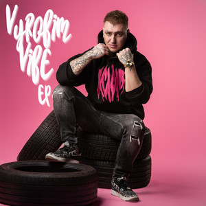 Vyrobim Vibe (Explicit)