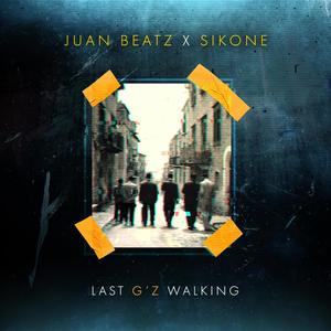 Last G'z Walking (Explicit)