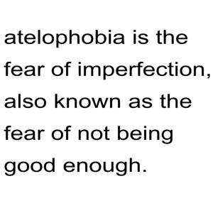 atelophobia