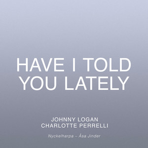 Have I Told You Lately (feat. Åsa Jinder)