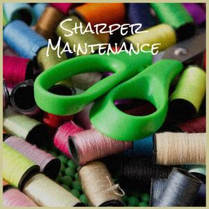 Sharper Maintenance