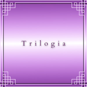 Trilogia (Explicit)