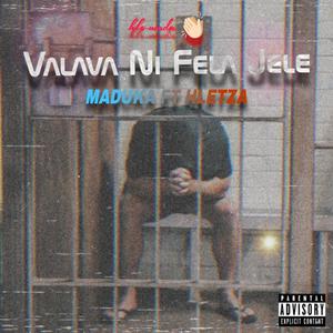 VALAVA NI FELA JELE (feat. Hletelo2) (Explicit)