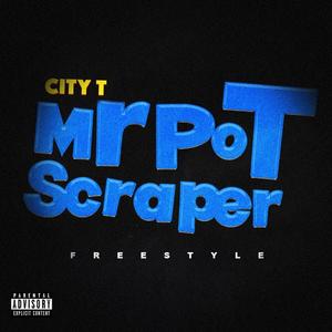 Mr Pot Scrapper Freestyle (Explicit)