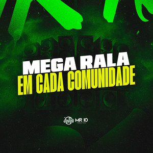 Mega Rala Em Cada Comunidade (Explicit)
