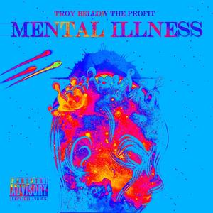 Mental Illness (feat. Rich Knieval, Tdripp, Risktaker Redz & Luciano Lauderdale) (Explicit)